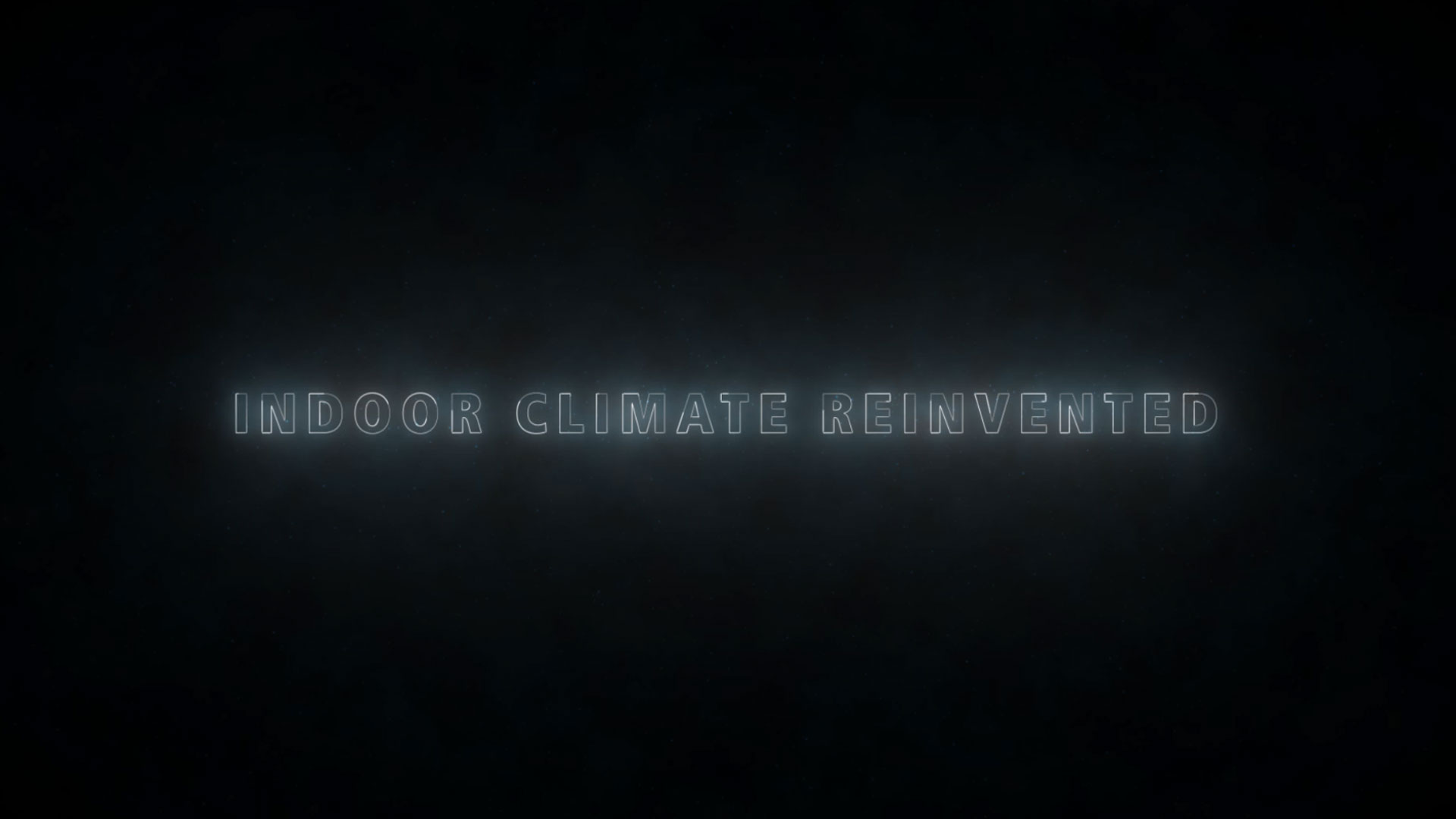 Un testo in maiuscolo, di colore ciano brillante e delineato con un effetto neon, recita "INDOOR CLIMATE REINVENTED" su uno sfondo nero scuro e uniforme.